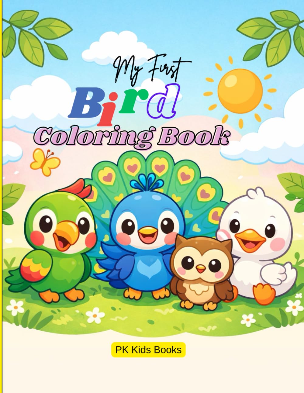 My First Bird Coloring Book: Cute & Simple Bird Coloring Pages for Kids Ages 3–7 (PK Kids Coloring Book Series)