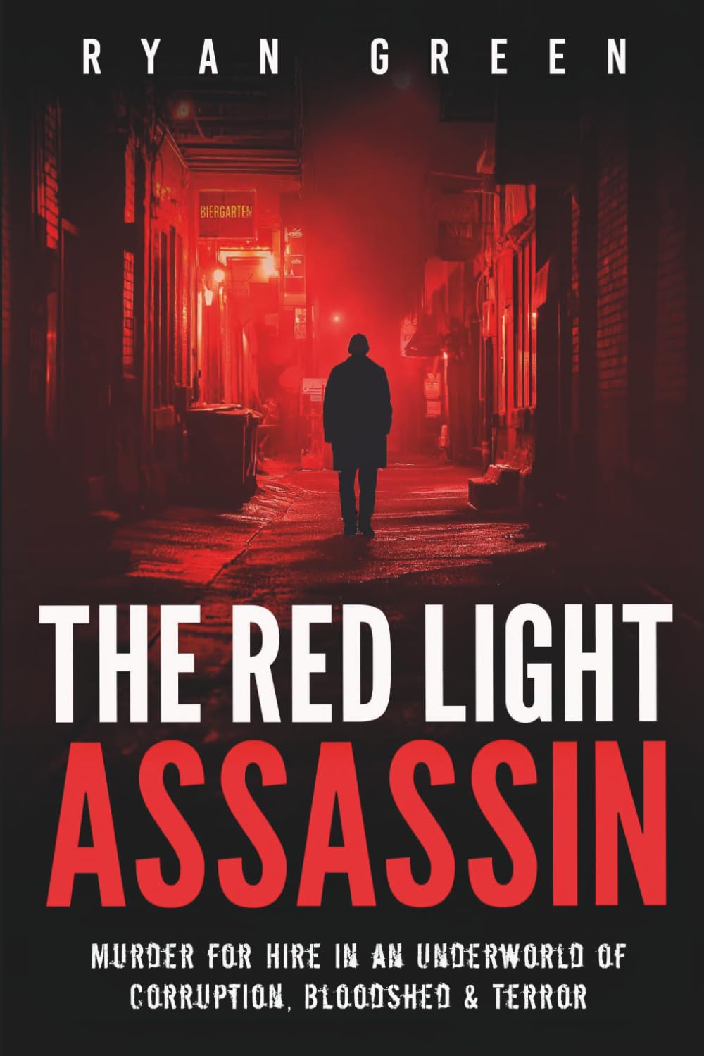 The Red Light Assassin: Murder for Hire in an Underworld of Corruption, Bloodshed & Terror (True Crime)