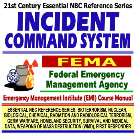 21st Century Essential NBC Reference Series: Incident Command System ...