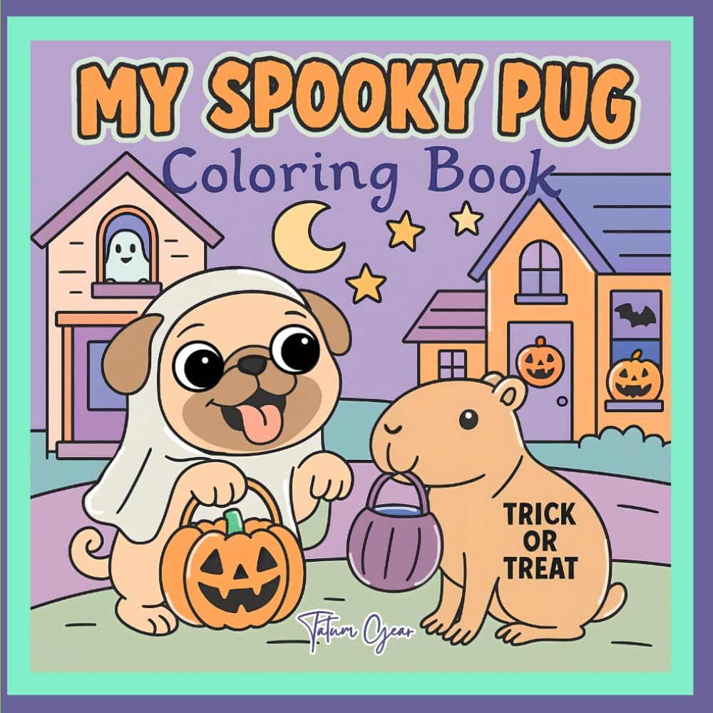 My Spooky Pug Coloring Book: Stress-Relieving Halloween Pug Coloring Pages | Fun and Relaxing Activity for Adults