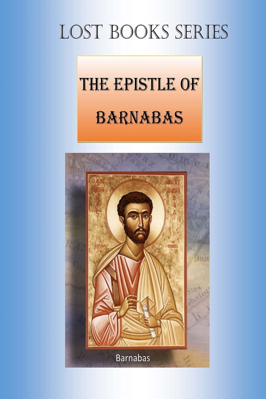 Epistle of Barnabas: Volume 6 (Lost Books)