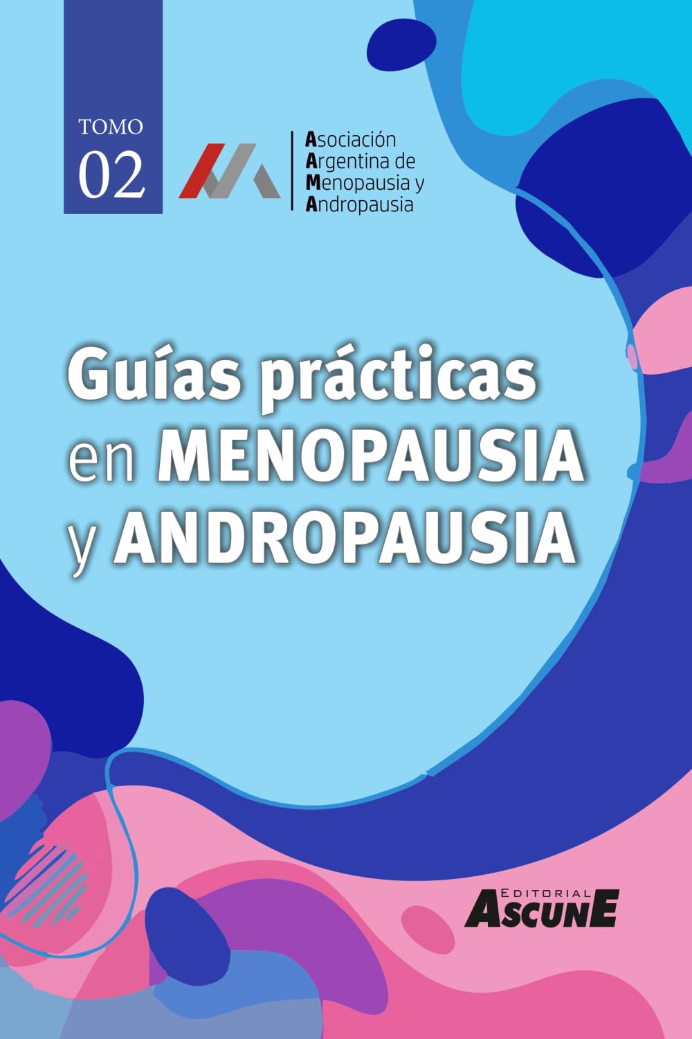 Guías prácticas en menopausia y andropausia: TOMO 2