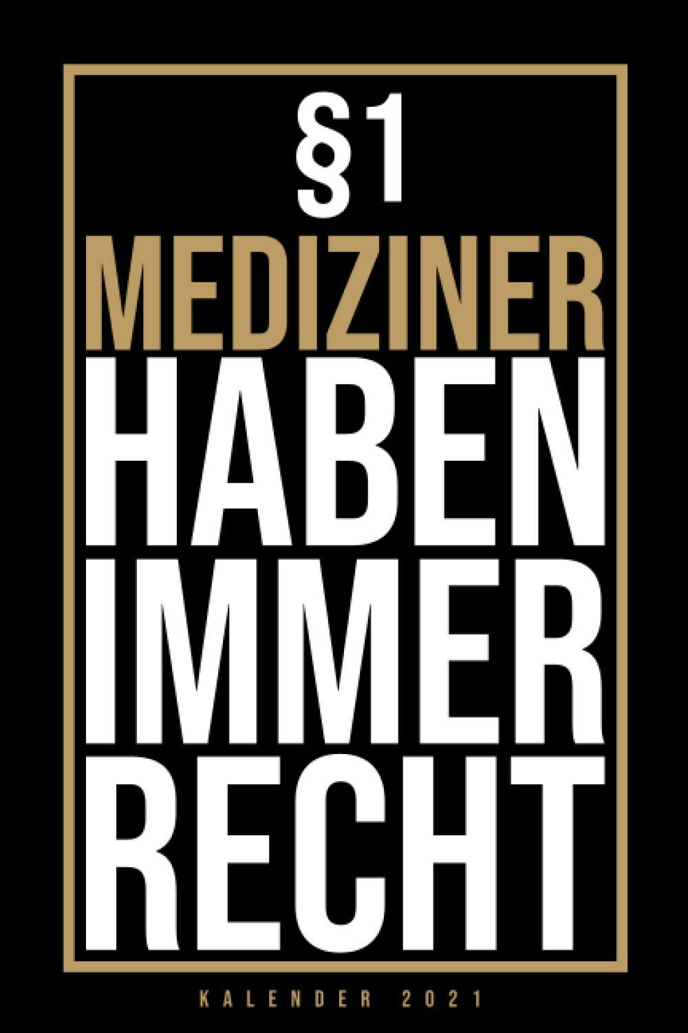 Kalender 2021 Medizin: Jahreskalender 2021 Medizinerin mit Humor als