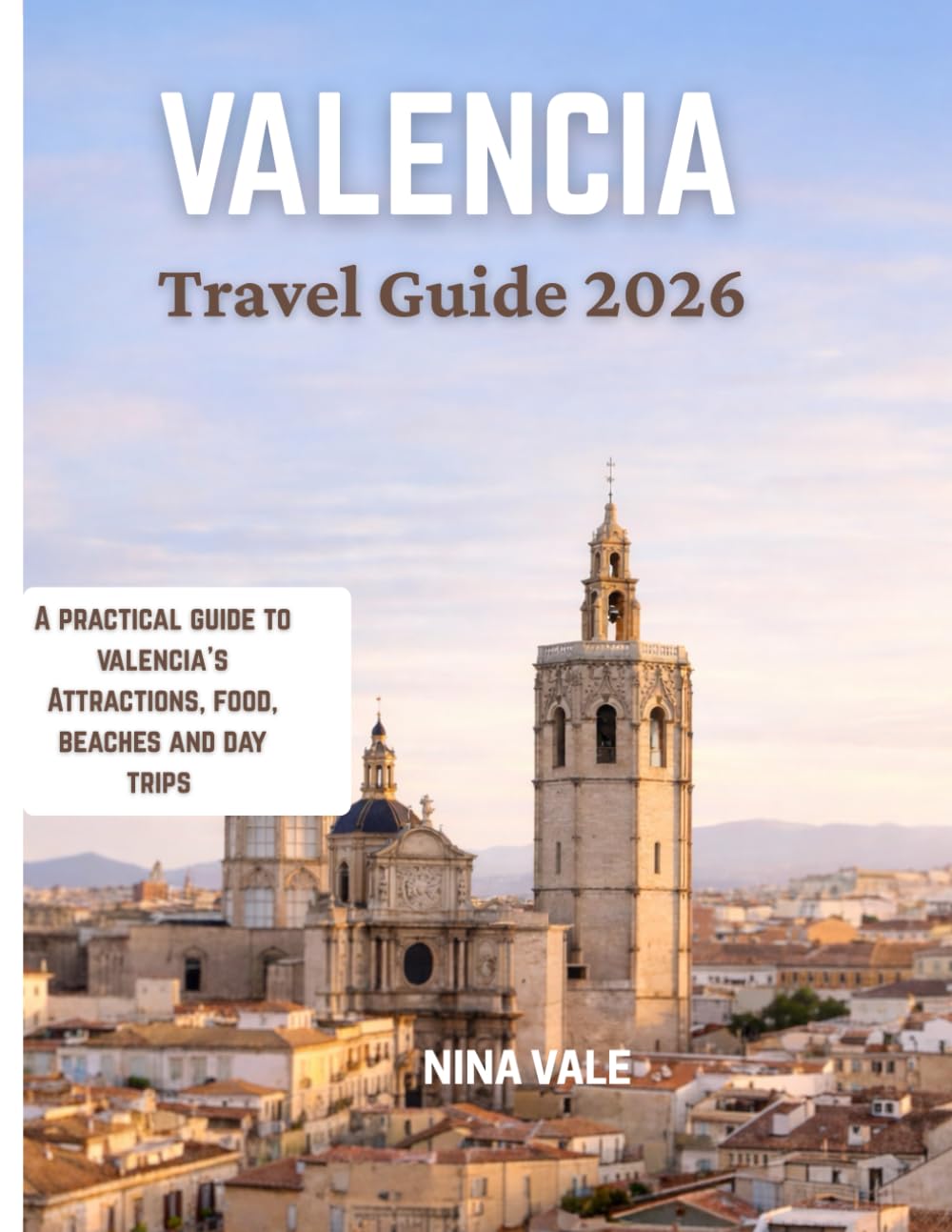 Valencia Travel Guide 2026