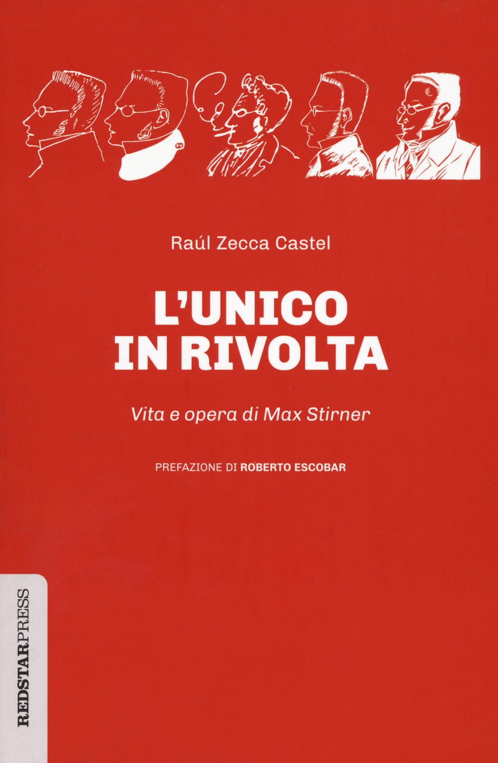 L'unico In Rivolta. Vita E Opera Di Max Stirner - 4