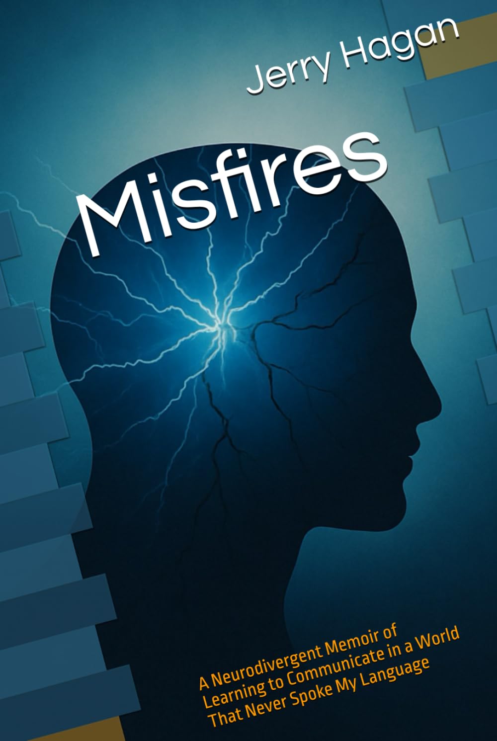 Misfires: A Neurodivergent Memoir of Learning to Communicate in a World That Never Spoke My Language