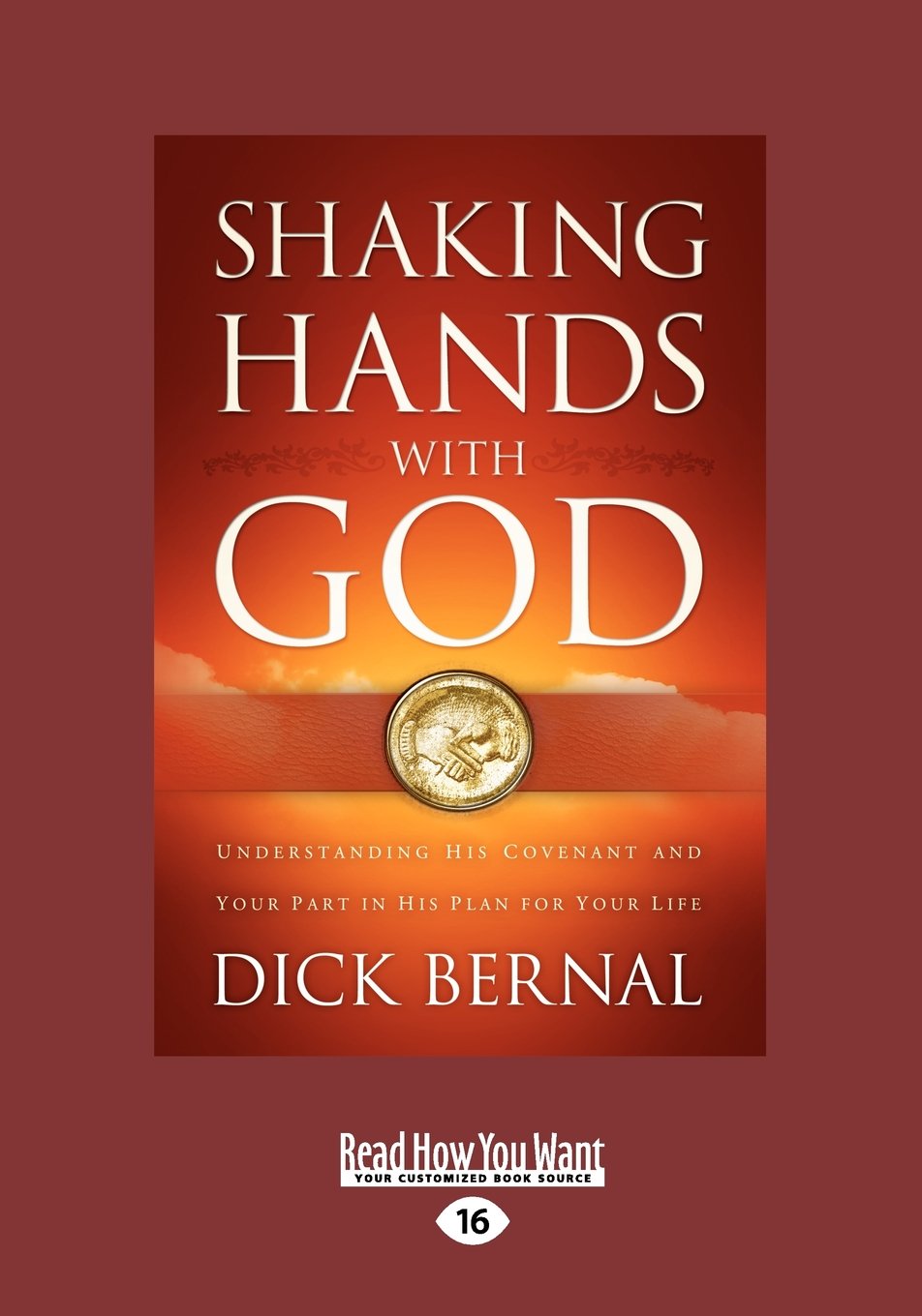Shaking Hands with God: Understanding His Covenant and Your Part in His Plan for Your Life (Large Print 16pt)
