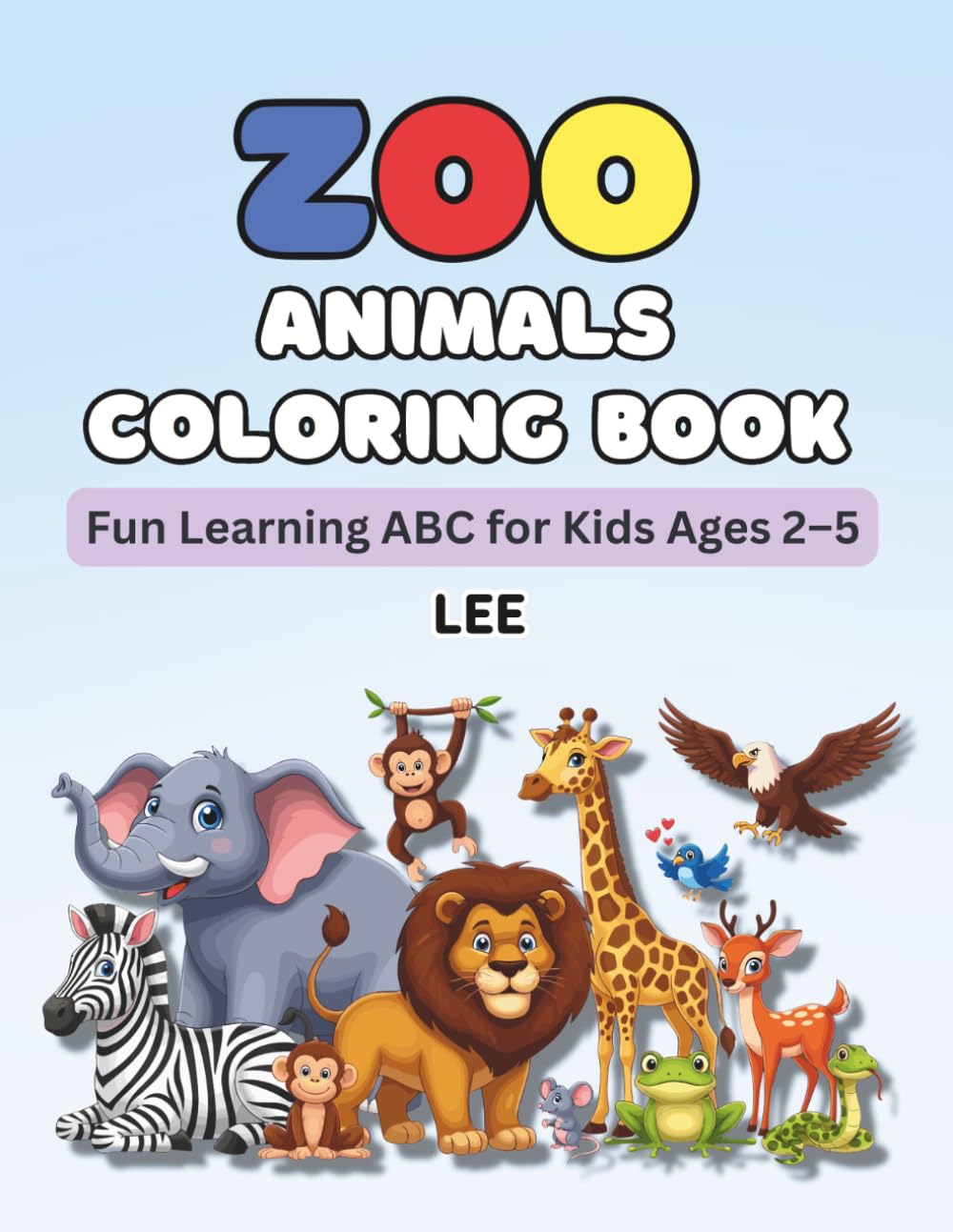 Zoo Animals Coloring Book: Fun Learning ABC for Kids Ages 2-5