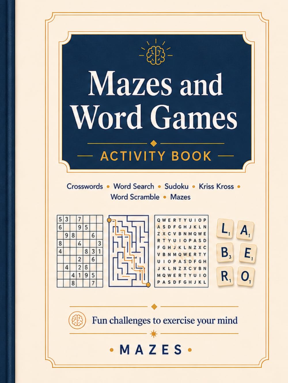 Mazes and Word Games: Fun challenges to exercise your mind (Mind Challenge Activity Books)