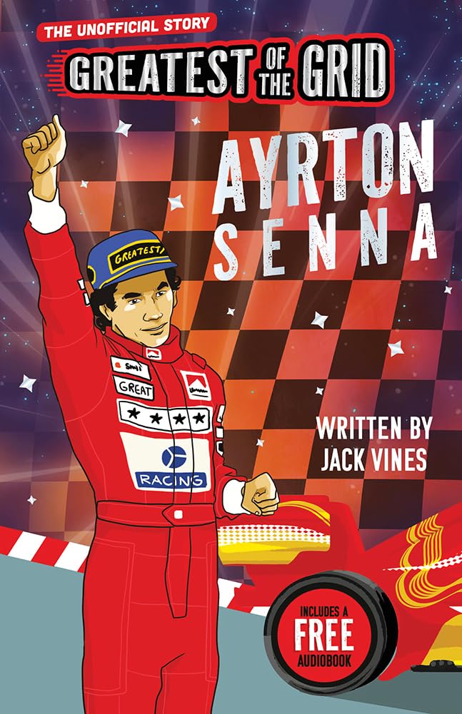 Greatest of the Grid: Ayrton Senna - Dive into the incredible journeys of the world’s greatest Formula One drivers ( Kids Biography Books )