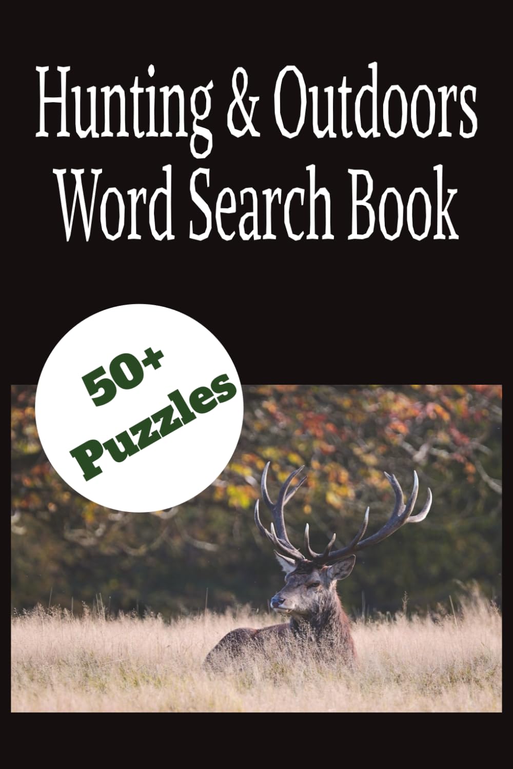 Hunting and Outdoors Word Search Book: Over 50 Puzzles
