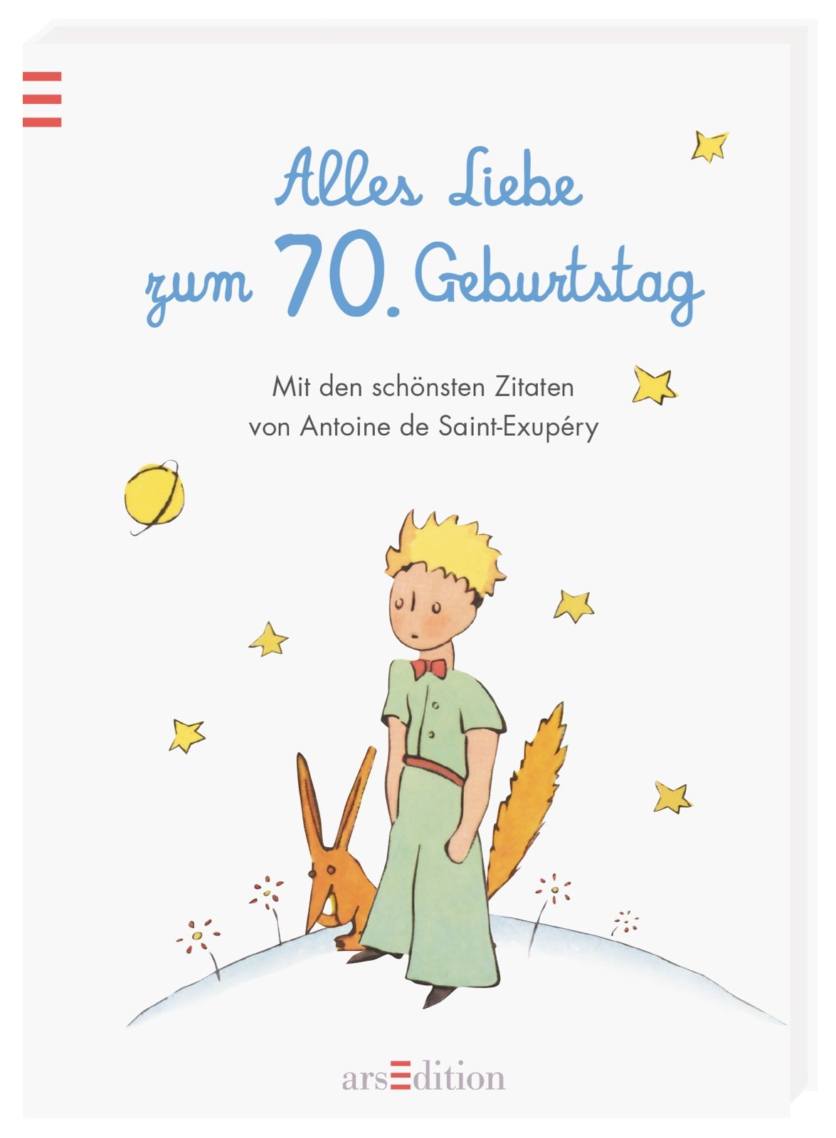 Alles Liebe zum 70. Geburtstag: Die schönsten Zitate von Antoine de Saint-Exupéry