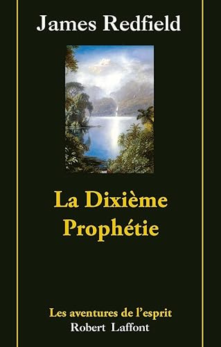 La Dixième Prophétie. La suite de "La Prophétie des Andes