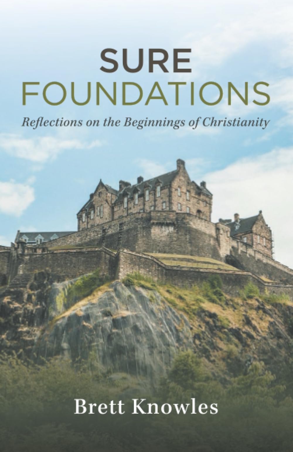 Sure Foundations: Reflections on the Beginnings of Christianity