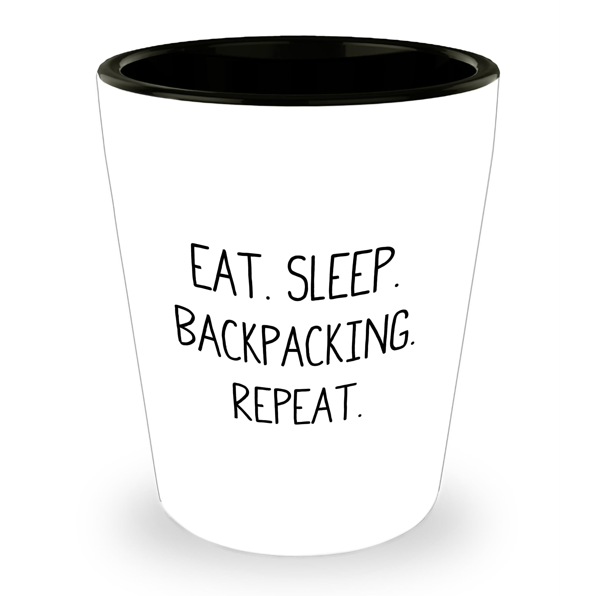 Eat. Sleep. Backpacking. Repeat. Funny Backpacking Gifts for Men Friends Family from Birthday Shot Glass