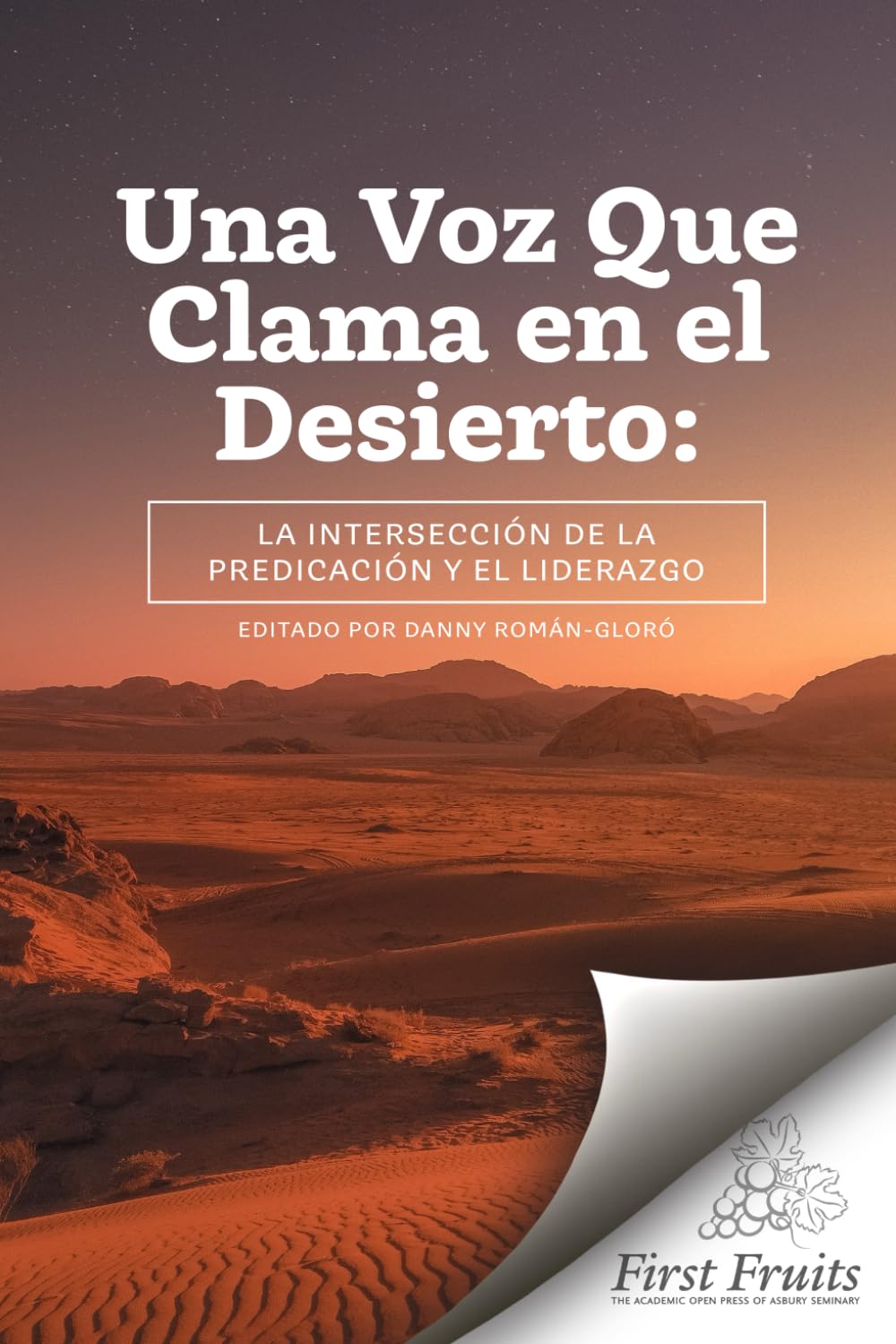 Una Voz Que Clama en el Desierto: La intersección de la predicación y el liderazgo