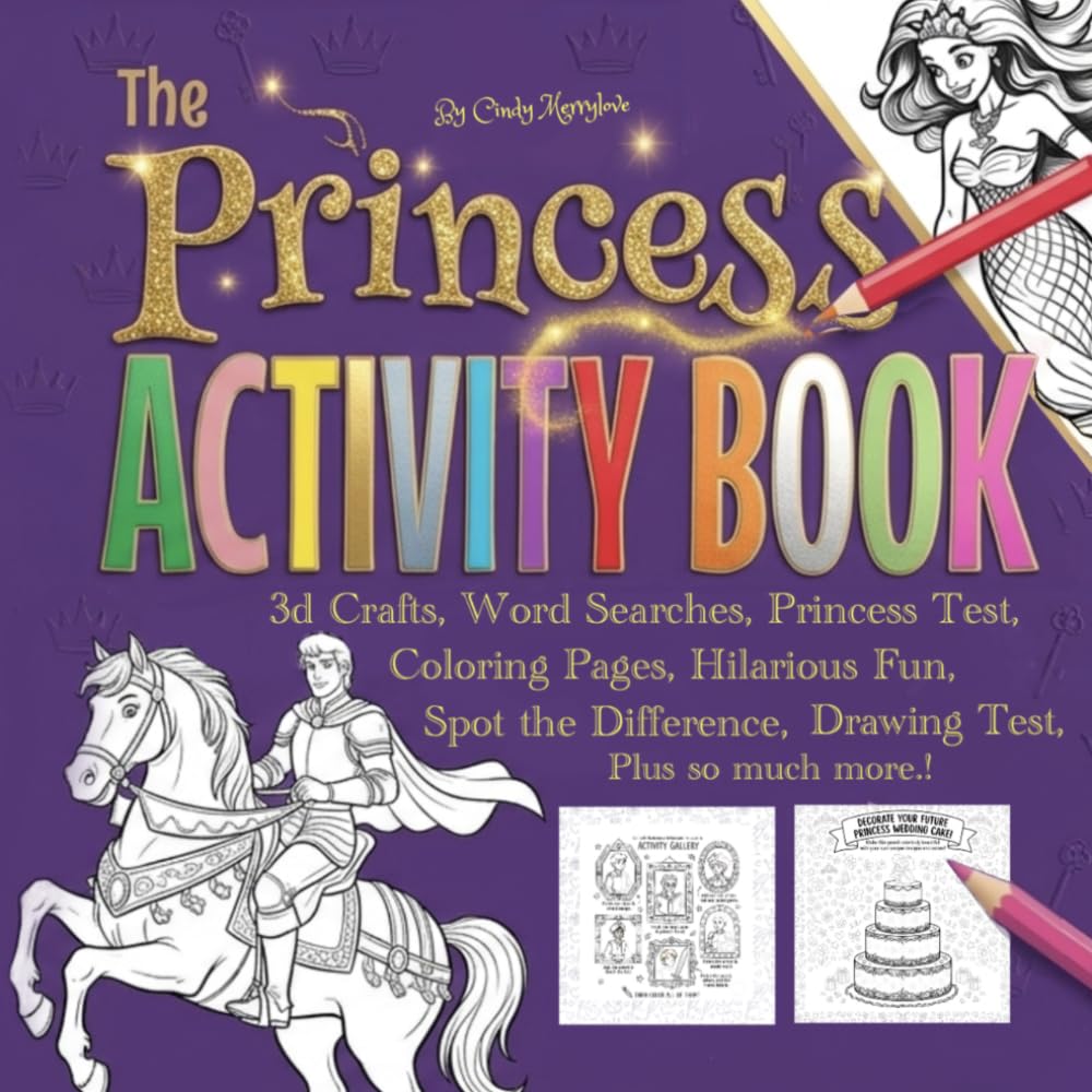 The Princess Activity Book: Word searches, Princess test, Coloring pages, Spot the difference, Drawing test, Plus so much more!