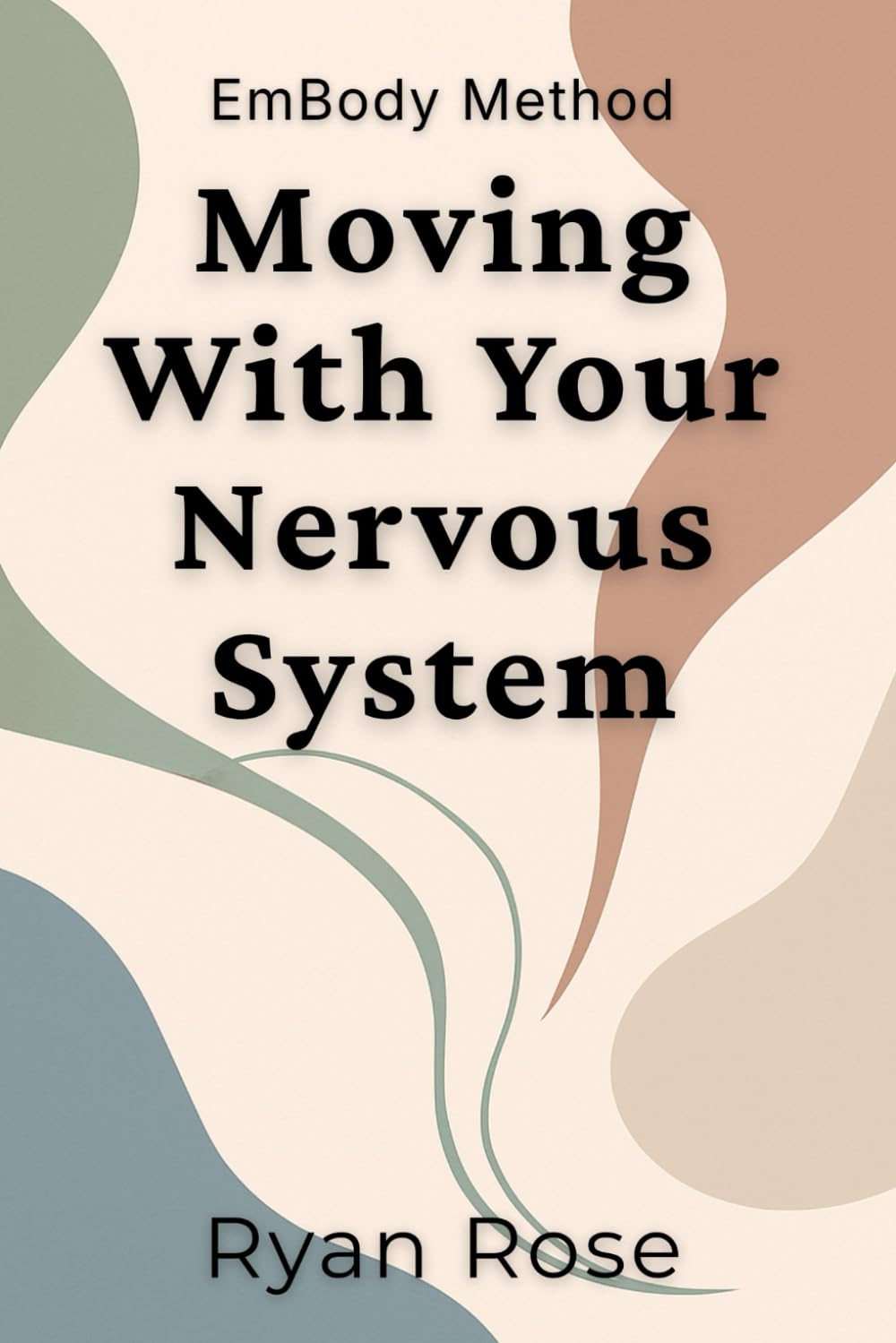 Embody Method: Moving With Your Nervous System