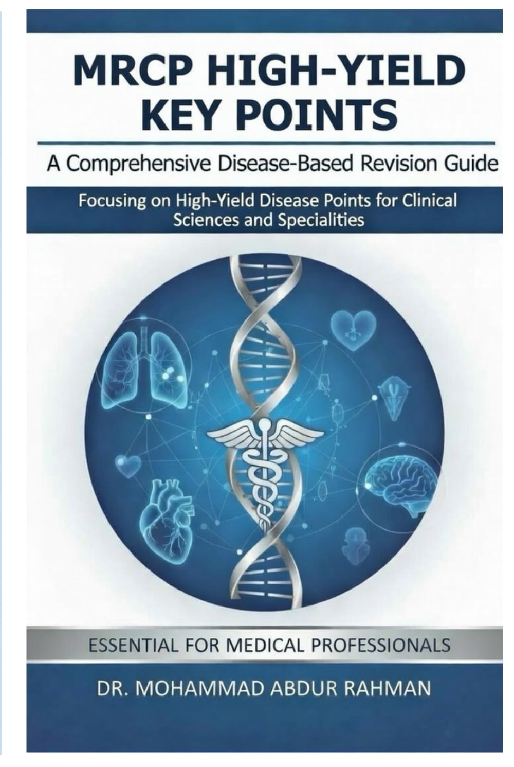 MRCP HIGH-YIELD KEY POINTS: MRCP Part 1 High-Yield Revision Book