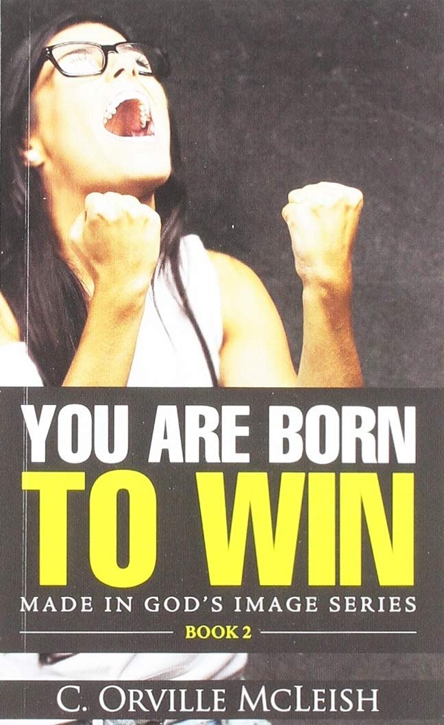 You Are Born To Win: 2 (Made in God's Image)