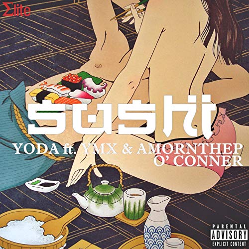 Sushi (feat. YMX, Amornthep O' Conner) [Explicit]