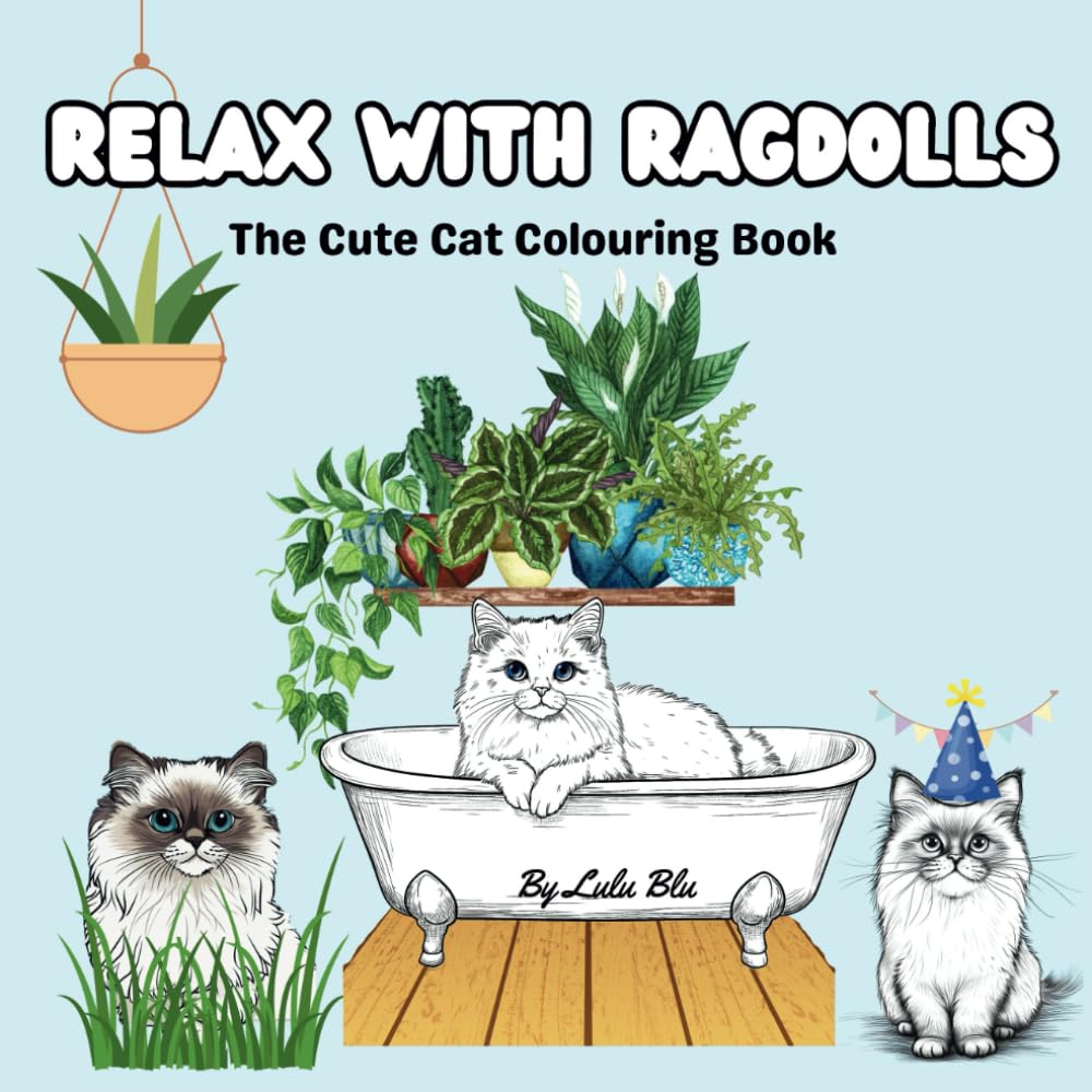 Relax with Ragdolls: The Cute Cat Colouring Book