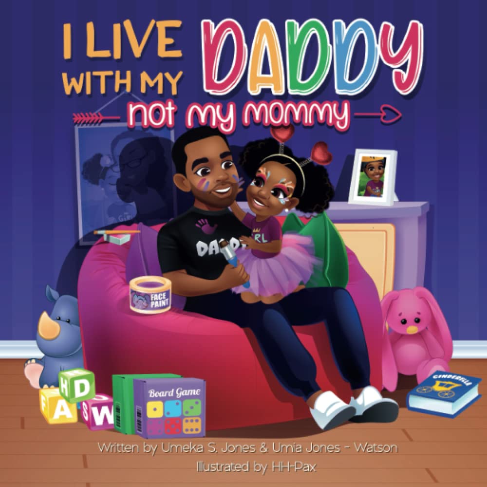 I Live With My Daddy Not My Mommy