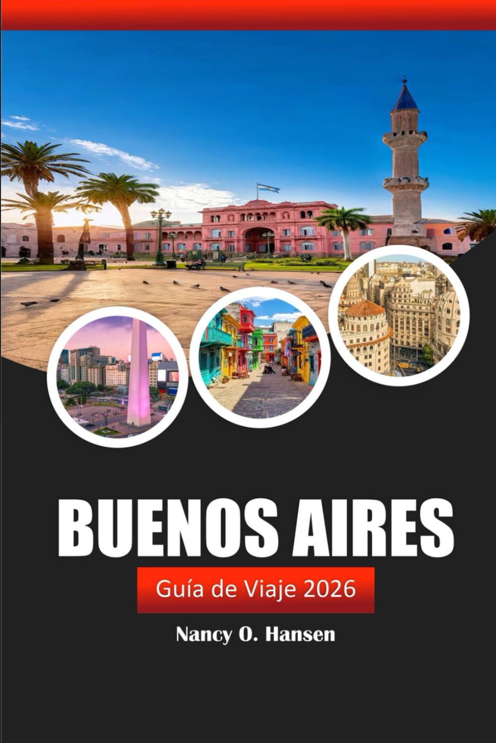 Buenos Aires Guía de viaje 2026: Descubra las gemas ocultas, la cultura, los restaurantes y las atracciones imperdibles de Argentina para una aventura inolvidable