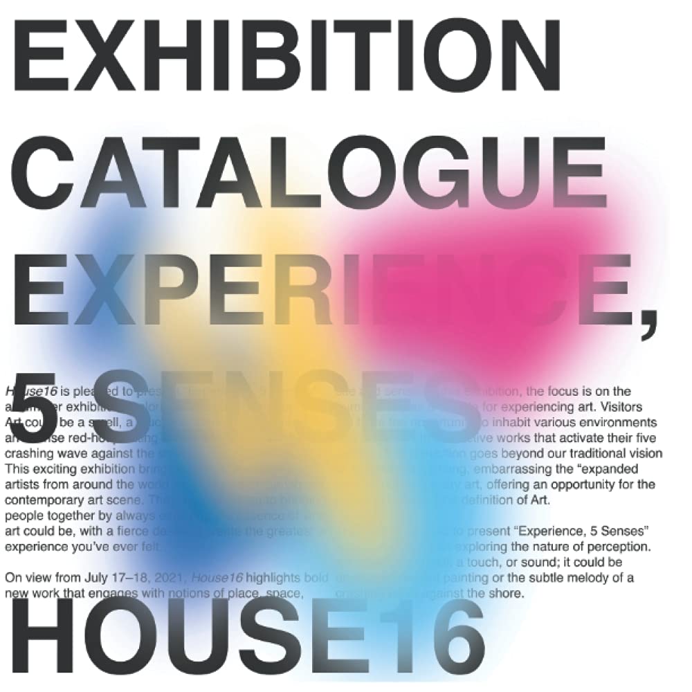 Catalogue d'exposition Experience 5 senses House16 Gallery London UK juillet 2021 art