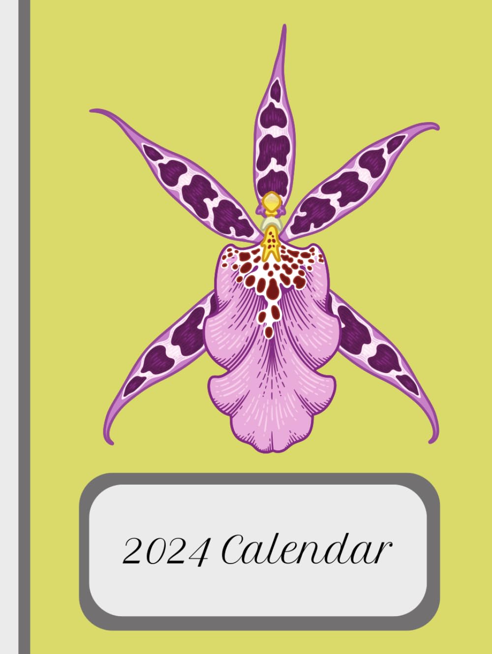 Independently published2024 Calendar: Yearly Planner, Daily, Journal, Notepad, Day by Day, Orchid