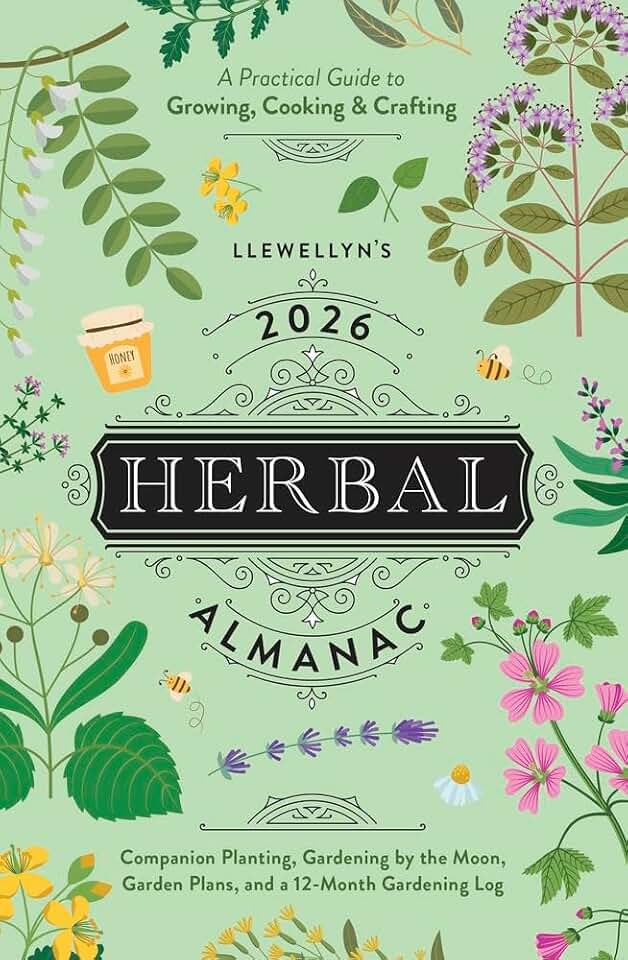 Llewellyn's 2026 Herbal Almanac: A Practical Guide to Growing, Cooking & Crafting (Llewellyn's 2026 Calendars, Almanacs & Datebooks, 5)