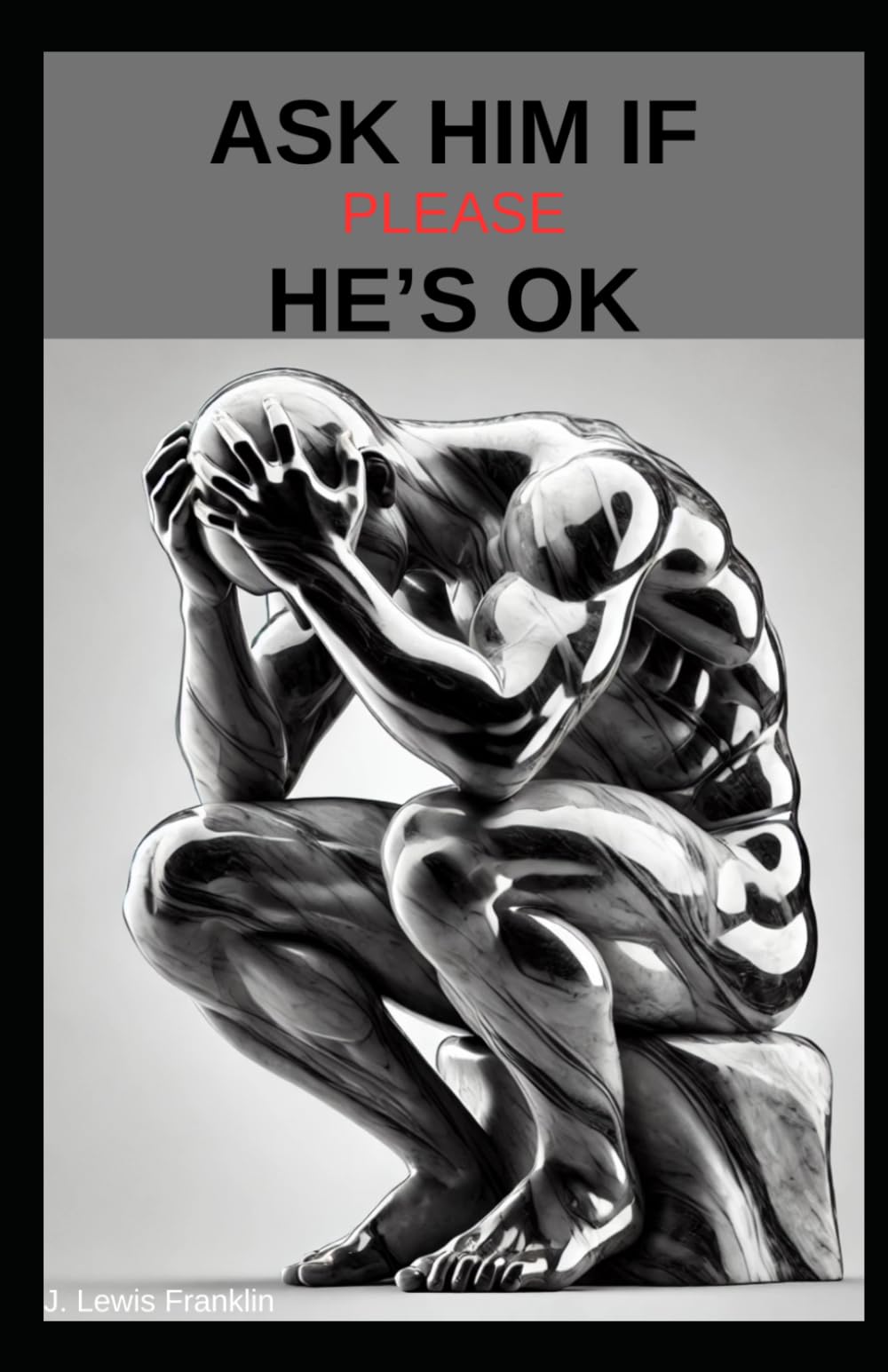 Please Ask Him If He's OK
