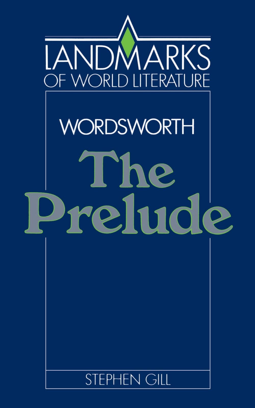 Wordsworth: The Prelude (Landmarks of World Literature)