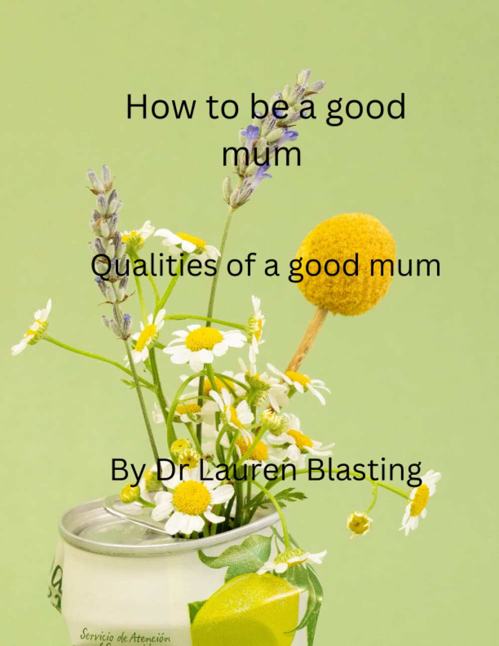 HOW TO BE A GOOD MUM: Qualities of a good mum