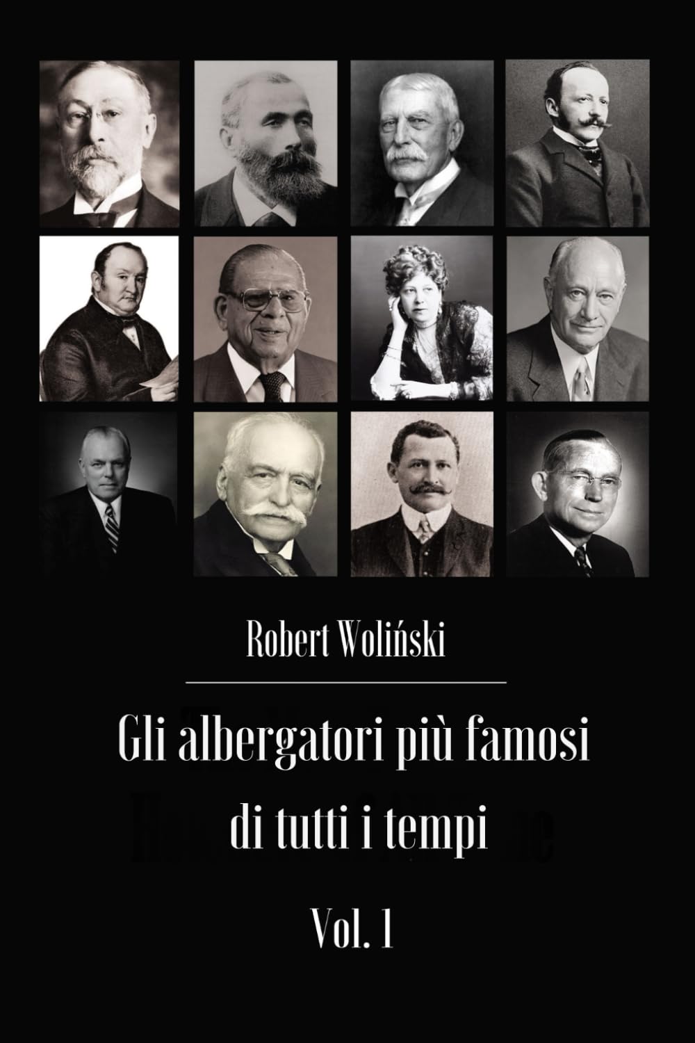 Gli albergatori più famosi di tutti i tempi, Vol. 1