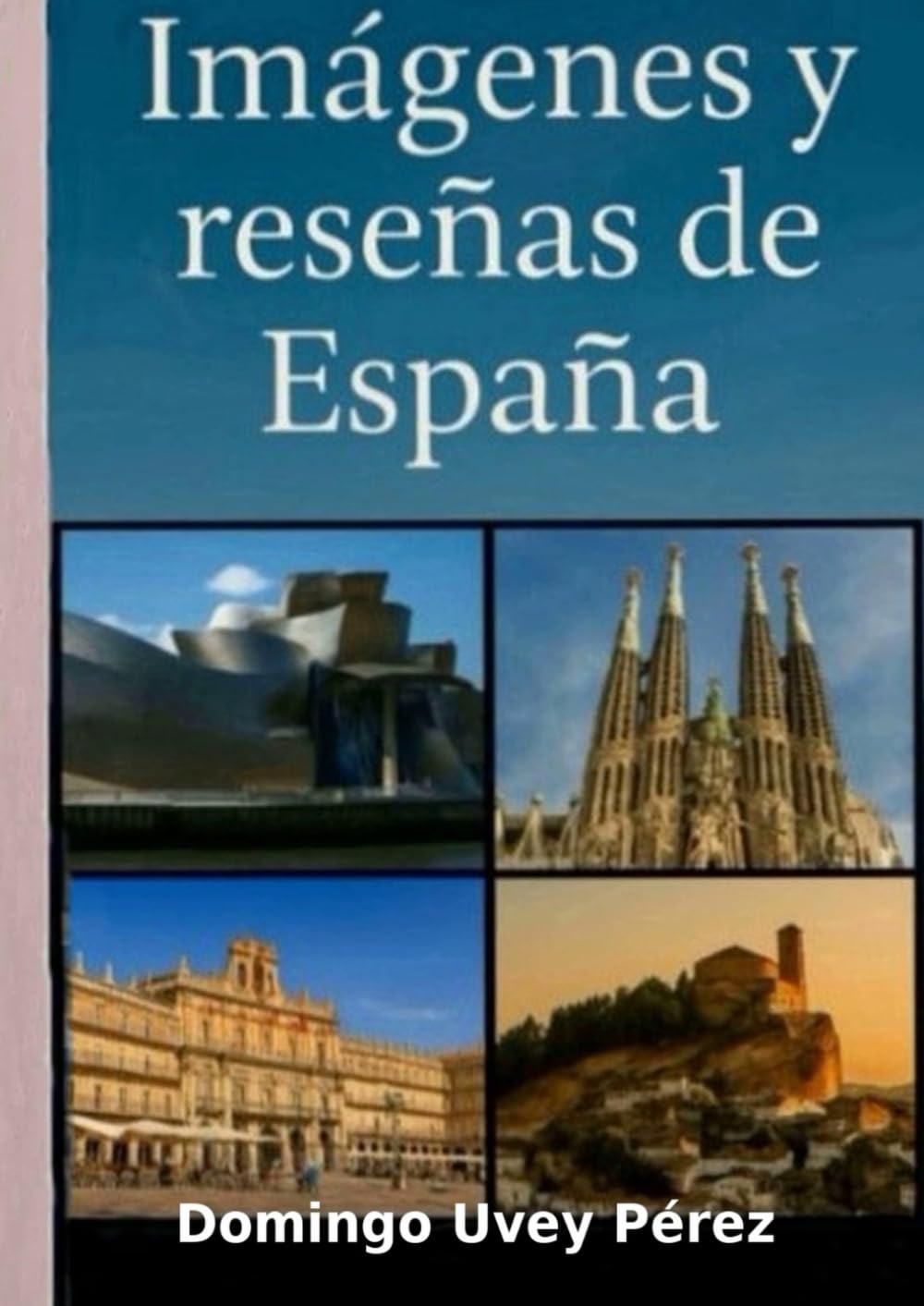 Espagne en Images et Avis livre illustré pour explorer le patrimoine