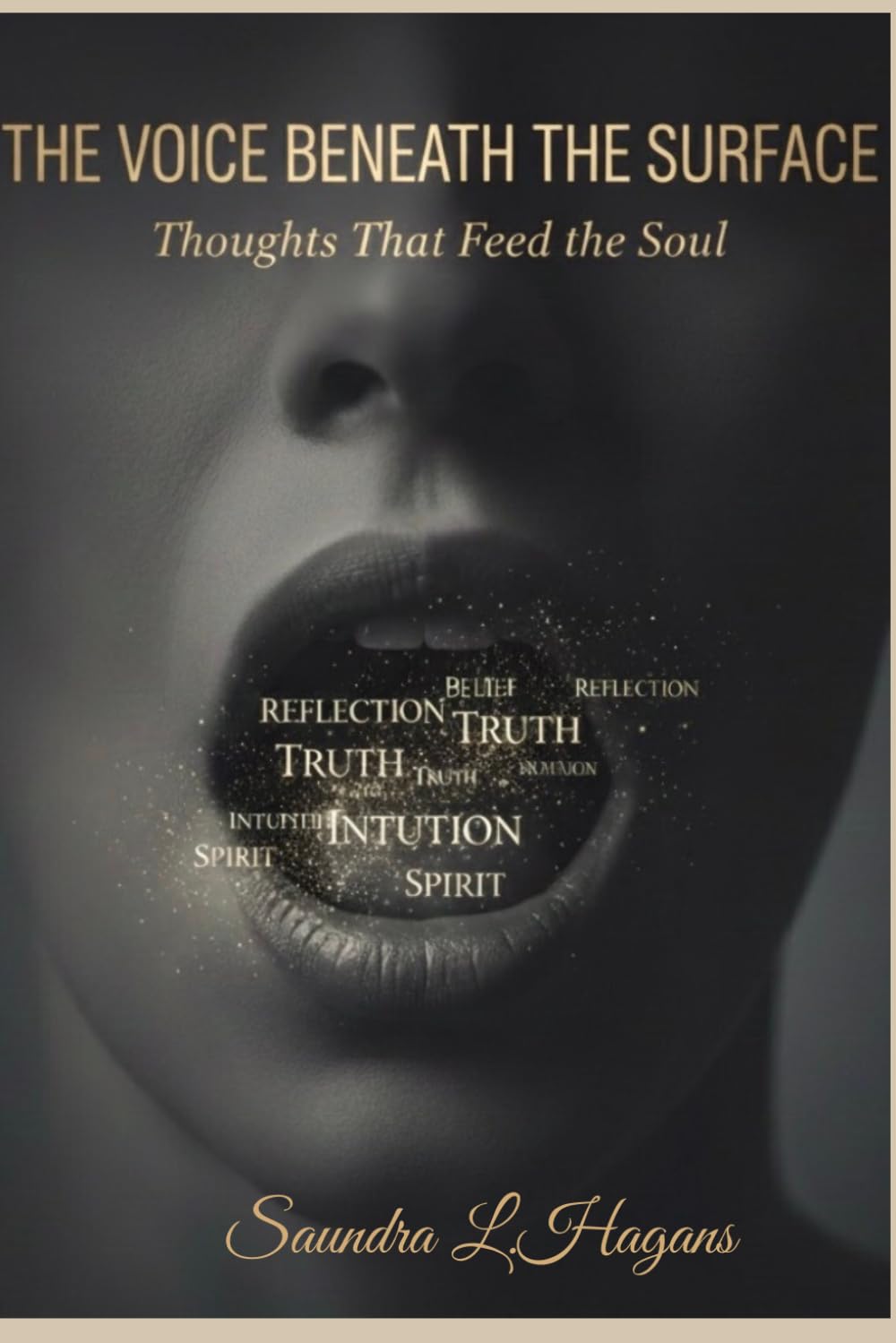 The Voice Beneath The Surface: Thoughts That Feed The Soul