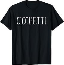 Cicchetti Design For Men Women Funny Cicchetti T-Shirt
