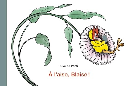 Cover of A l'aise, Blaise !