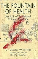 The Fountain of Health: An A-Z of Traditional Chinese Medicine 1851586350 Book Cover