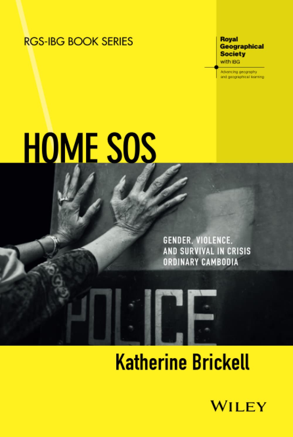 Home SOS: Gender, Violence, and Survival in Crisis Ordinary Cambodia