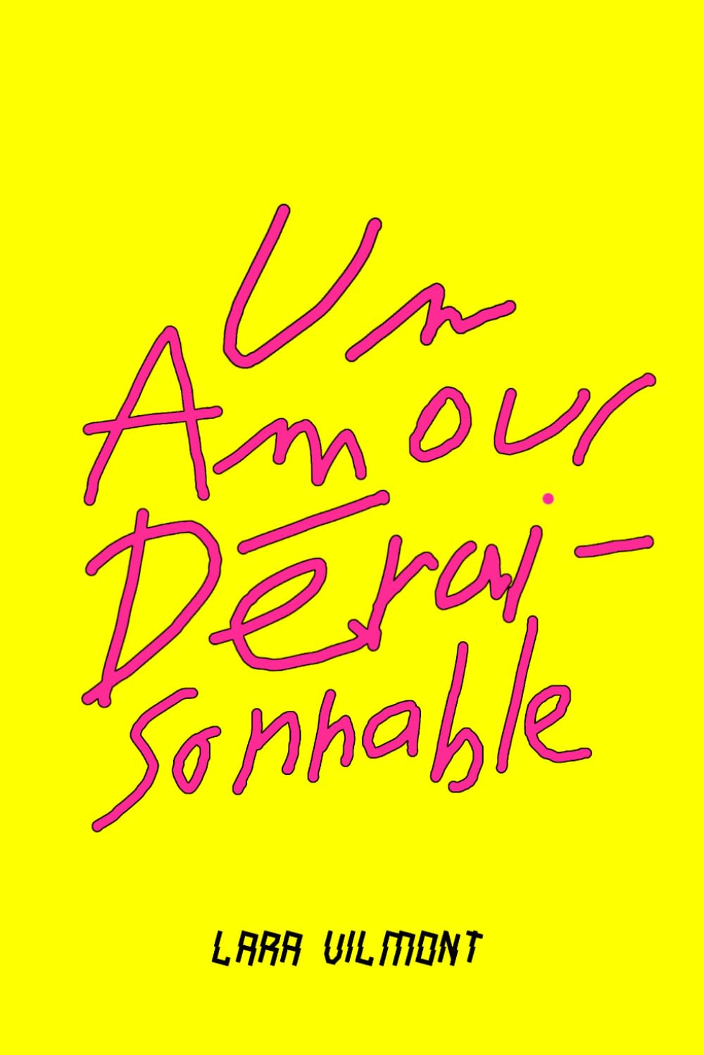 Un amour déraisonnable: Une romance psychologique intense entre amour interdit, transformation personnelle et seconde chance