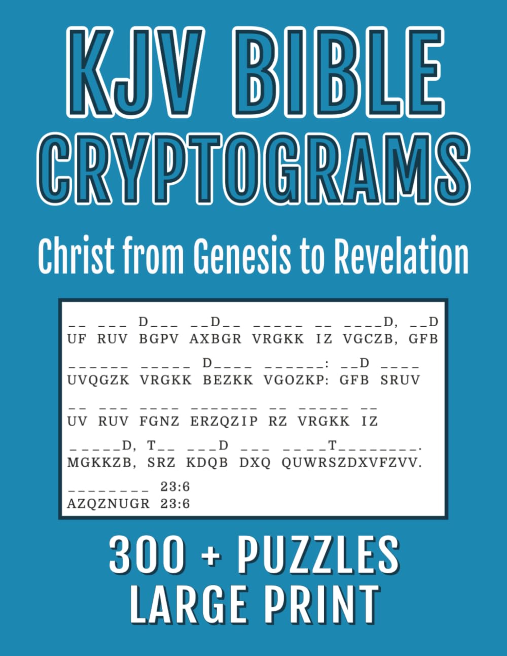 KJV Bible Cryptograms Large Print: Christ from Genesis to Revelation