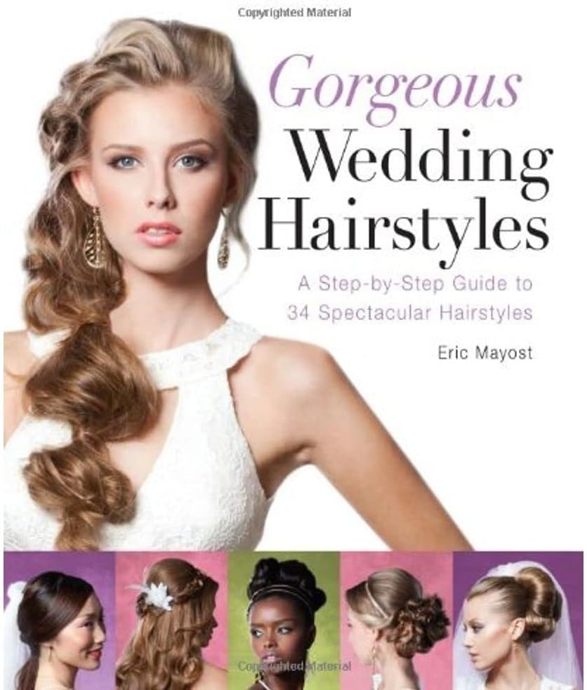 Gorgeous Wedding Hairstyles: A Step-by-Step Guide to 34 Spectacular Hairstyles