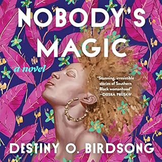 Nobody's Magic Audiolibro Por Destiny O. Birdsong arte de portada