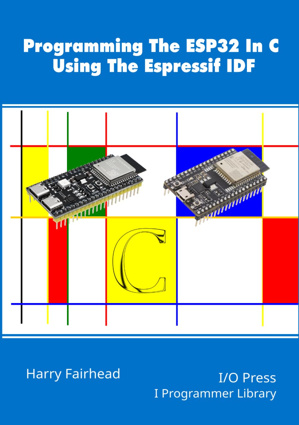 Programming The ESP32 In C Using The Espressif IDF (Programmers library)