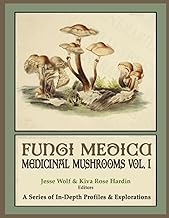 Fungi Medica: Medicinal Mushrooms, Volume I (Color Version)
