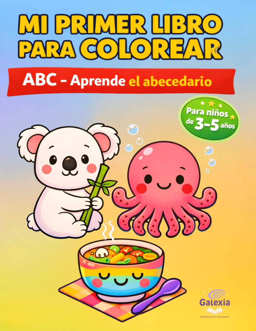 Libro para colorear ABC para niños de 3 a 5 años: Aprende el abecedario con dibujos fáciles y divertidos (Mis primeros libros para colorear)