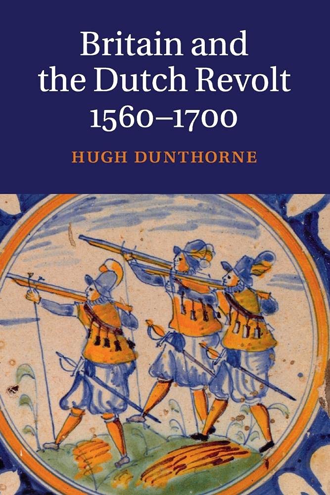Britain and the Dutch Revolt 1560–1700