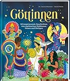 Göttinnen: 50 inspirierende Geschichten von mythischen Heldinnen, Hexen und Heiligen